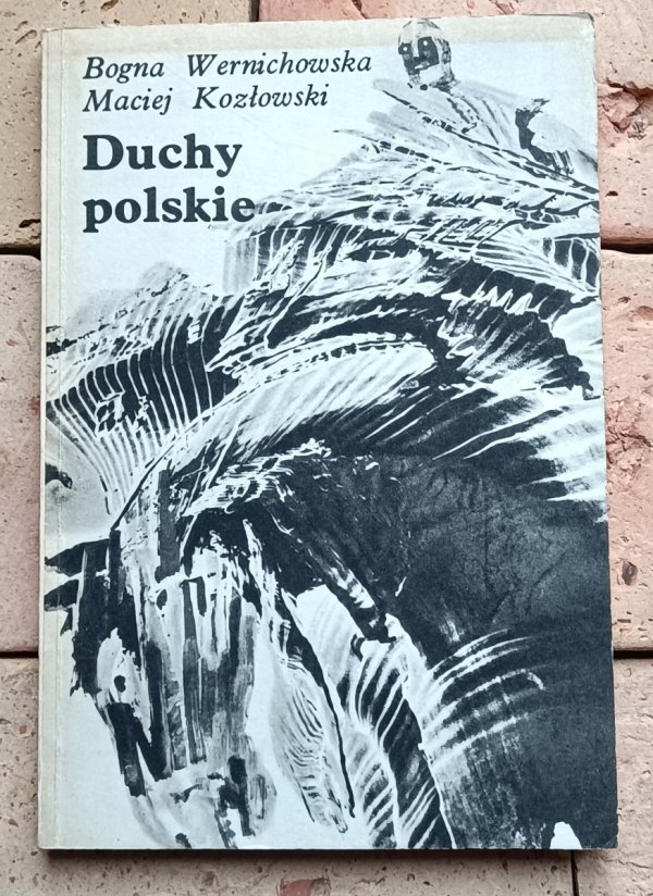 Bogna Wernichowska - Duchy polskie, czyli krótki przewodnik po nawiedzanych zamkach, dworach i pałacach