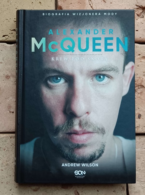 Andrew Wilson - Alexander McQueen. Krew pod skórą