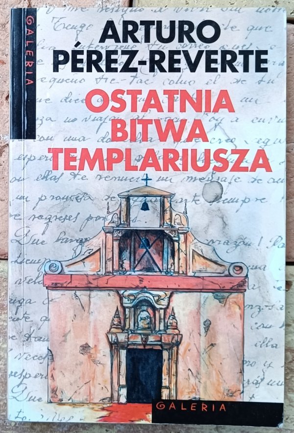 Arturo Perez-Reverte • Ostatnia bitwa templariusza