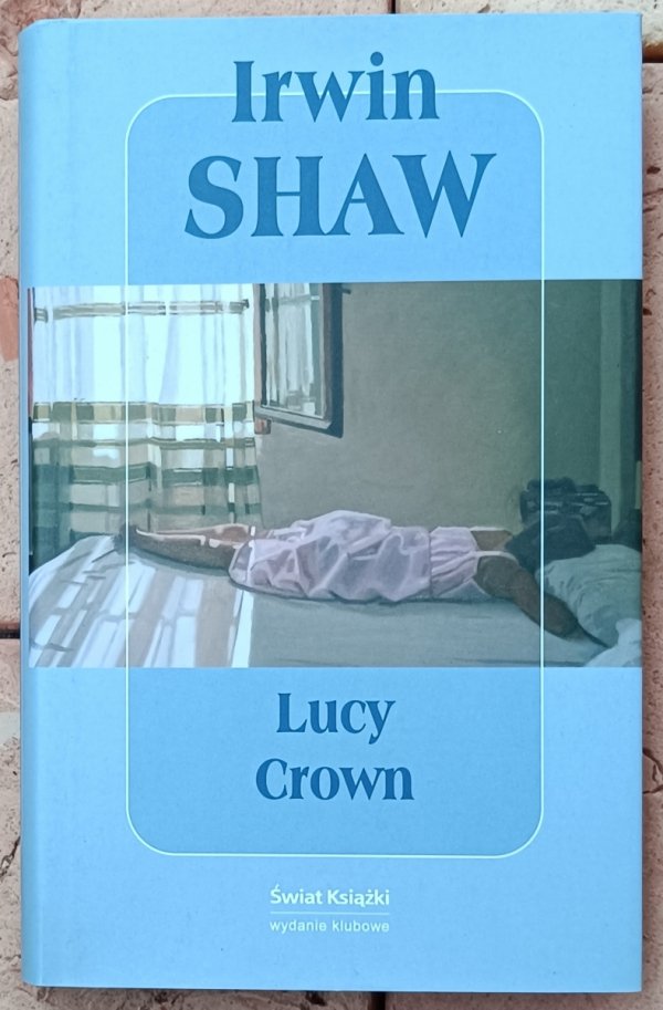Irwin Shaw • Lucy Crown