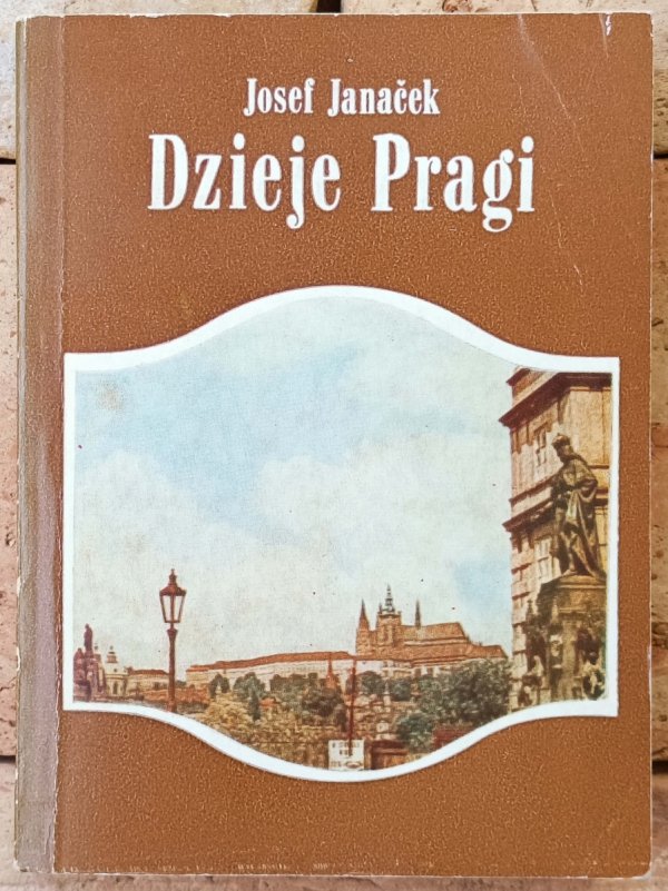 Josef Janacek • Dzieje Pragi
