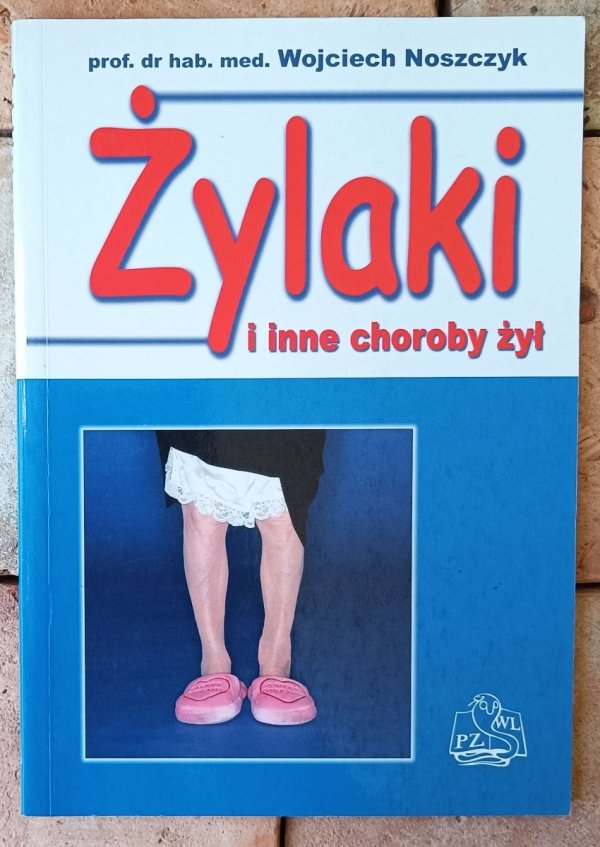 Wojciech Noszczyk Żylaki i inne choroby żył - okładka