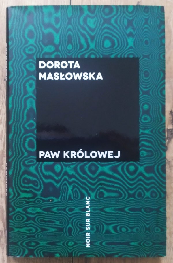 Dorota Masłowska Paw królowej