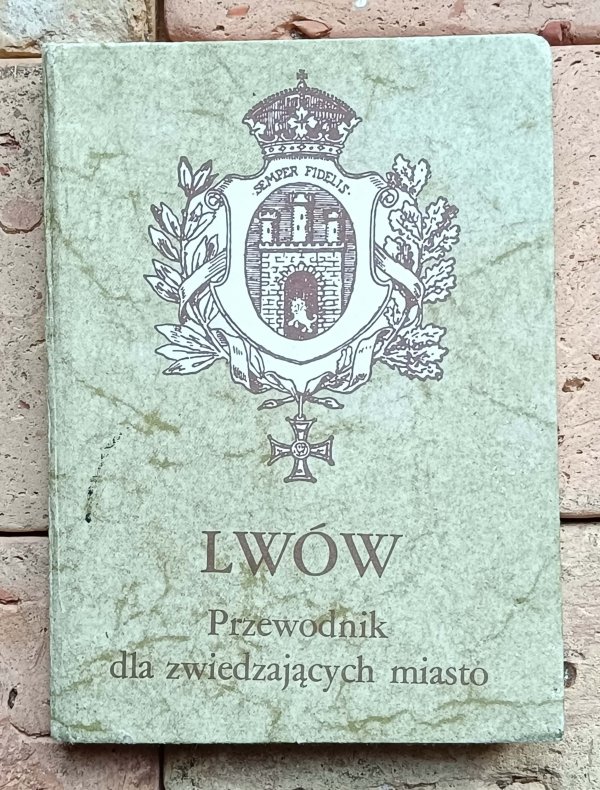 Lwów - Przewodnik dla zwiedzających miasto | reprint