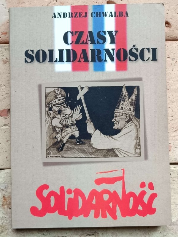 Andrzej Chwalba - Czasy Solidarności - okładka