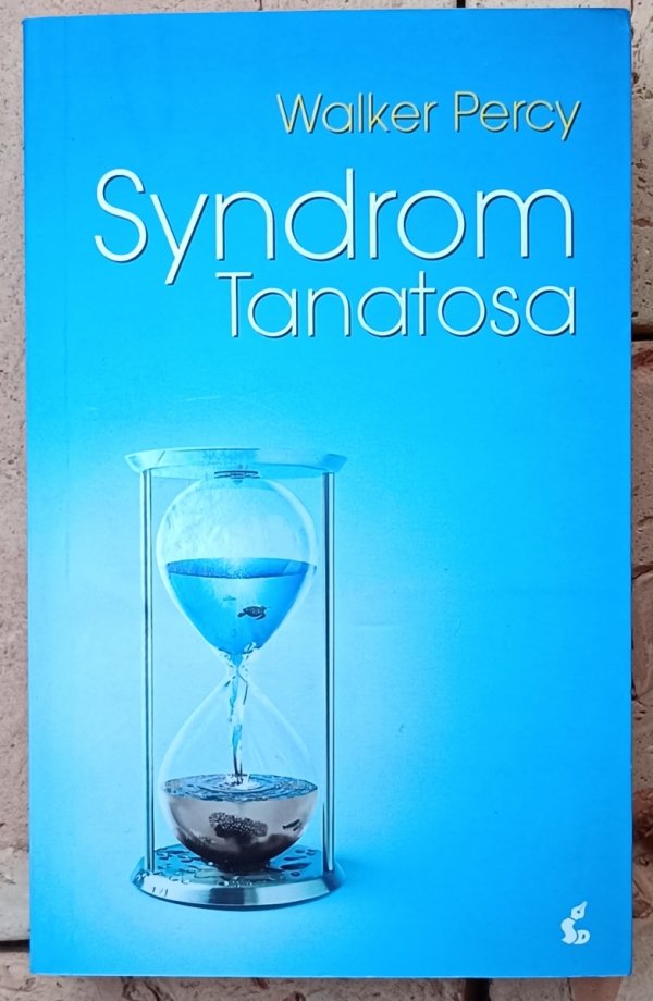 Walker Percy  Syndrom Tanatosa