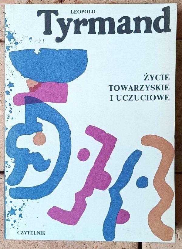 Leopold Tyrmand Życie towarzyskie i uczuciowe - okładka