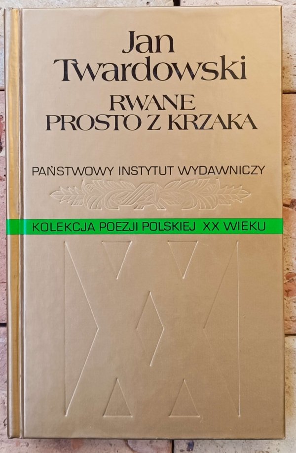 Jan Twardowski • Rwane prosto z krzaka 