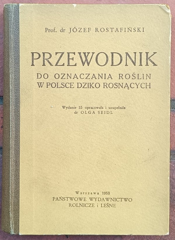 Józef Rostafiński  Przewodnik do oznaczania roślin w Polsce dziko rosnących
