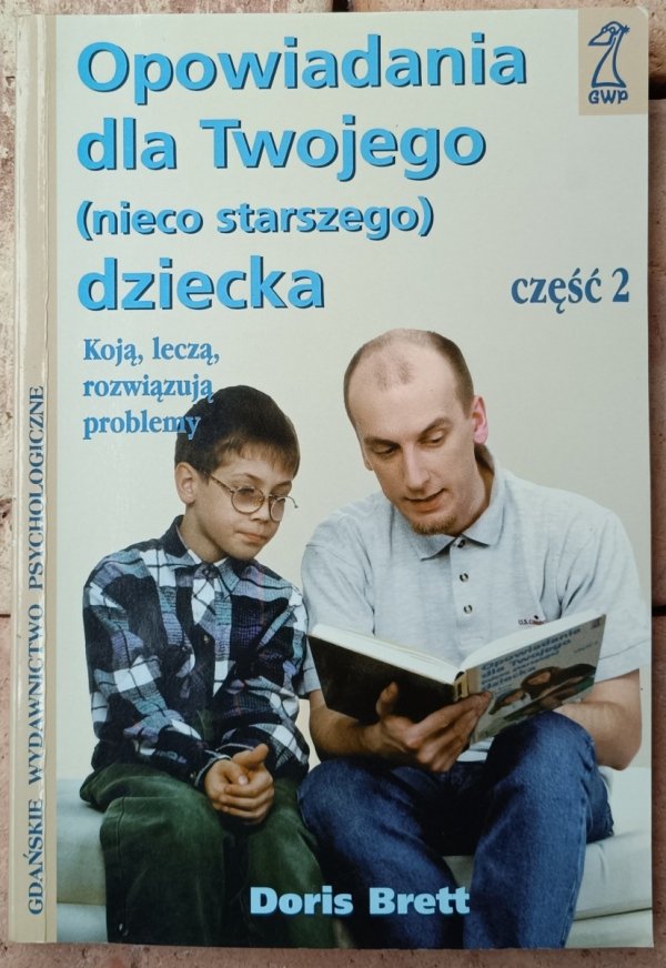 Okładka książki Opowiadania dla Twojego (nieco starszego) dziecka część 2 autorstwa Doris Brett 