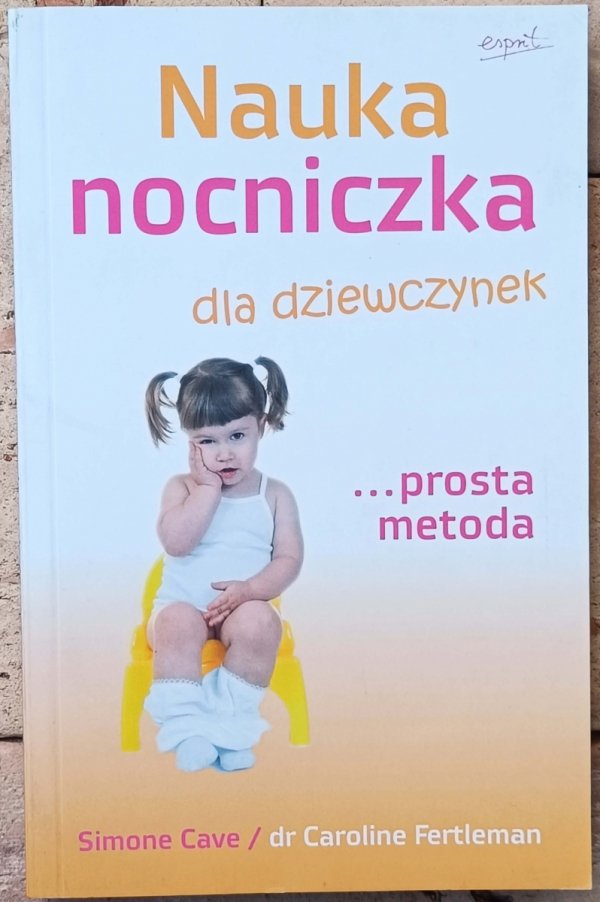 Simone Cave, dr Caroline Fertleman • Nauka nocniczka dla dziewczynek