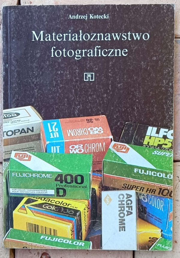 Andrzej Kotecki • Materiałoznawstwo fotograficzne