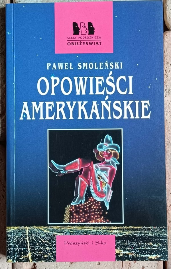 Paweł Smoleński - Opowieści amerykańskie