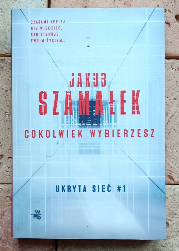 Jakub Szamałek - Cokolwiek wybierzesz - okładka