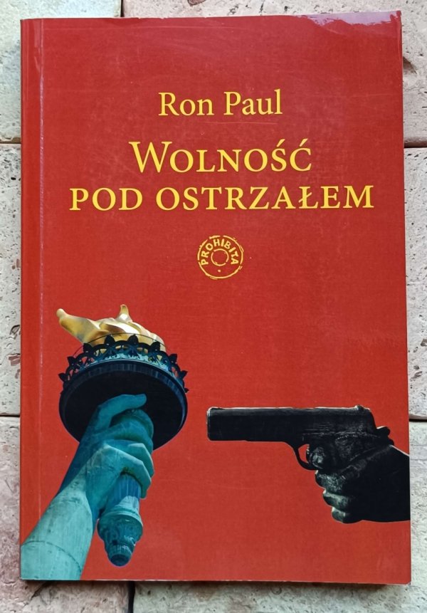 Ron Paul - Wolność pod ostrzałem - okładka