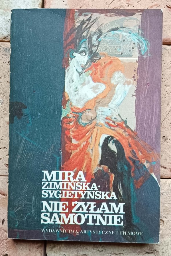 Mira Zimińska-Sygietyńska - Nie żyłam samotnie - okładka