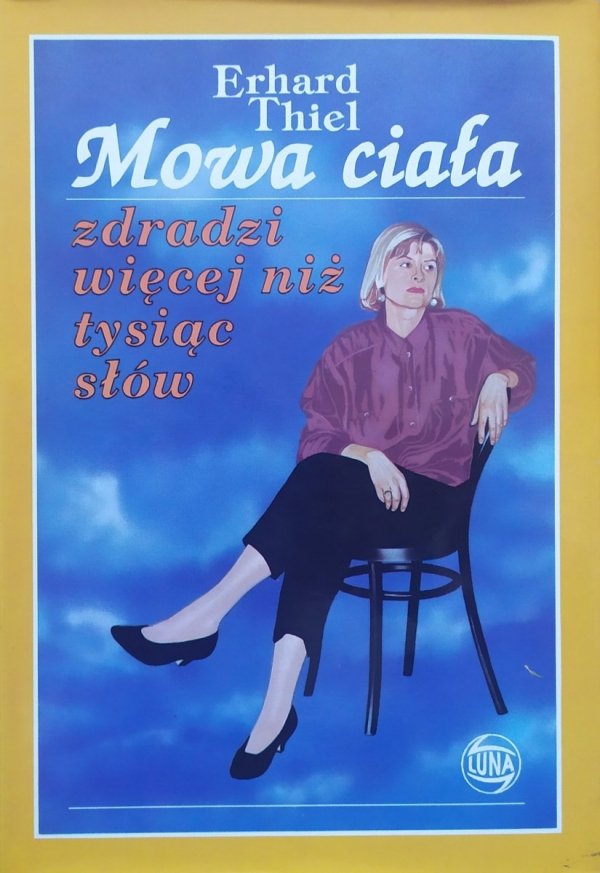 Erhard Thiel Mowa ciała zdradzi więcej niż tysiąc słów