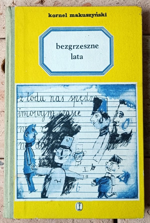 Kornel Makuszyński • Bezgrzeszne lata - okładka
