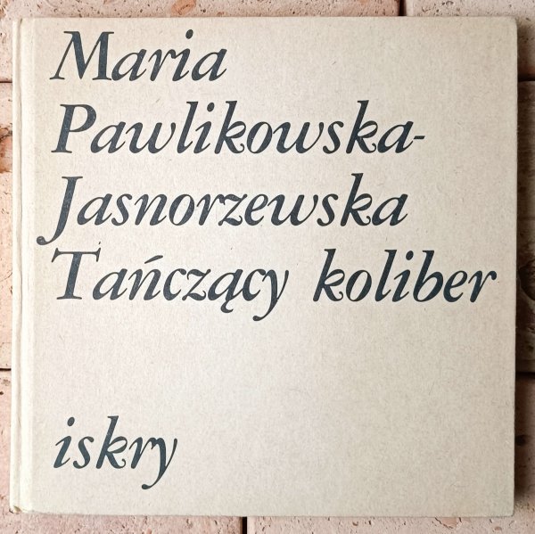 Maria Pawlikowska Jasnorzewska • Tańczący koliber - okładka
