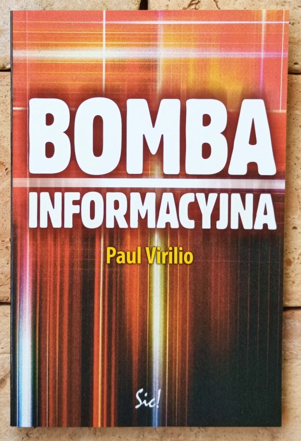 Paul Virilio Bomba informacyjna