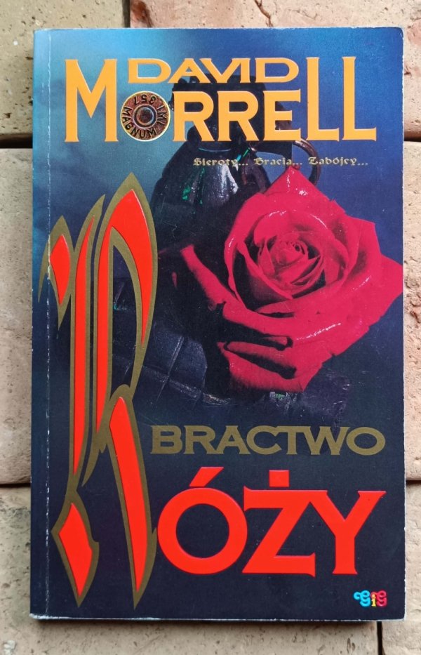 David Morrell  x3 • Bractwo Róży - Bractwo Nocy i Mgły - Bractwo Kamienia
