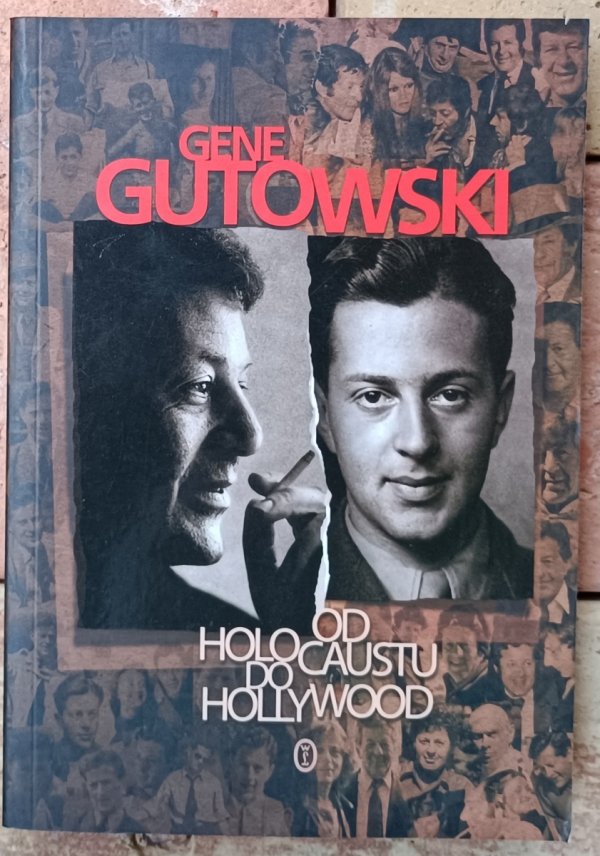 Gene Gutowski  Od Holocaustu do Hollywood