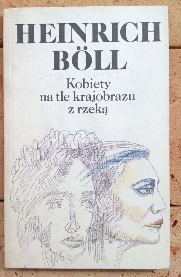 Heinrich Boll Kobiety na tle krajobrazu z rzeką - okładka