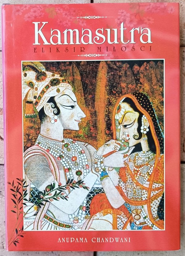 Anupama Chandwani Kamasutra. Eliksir miłości