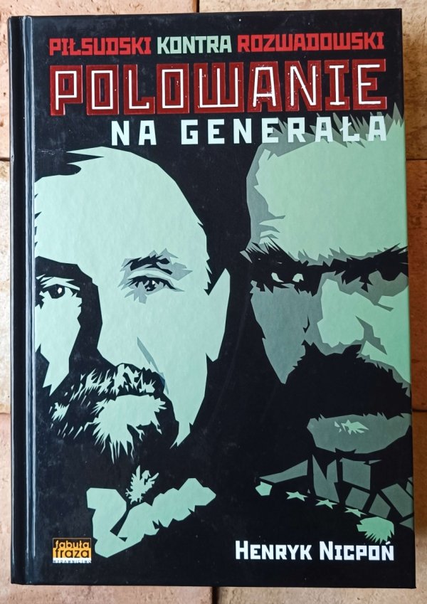 Henryk Nicpoń • Polowanie na generała - okładka