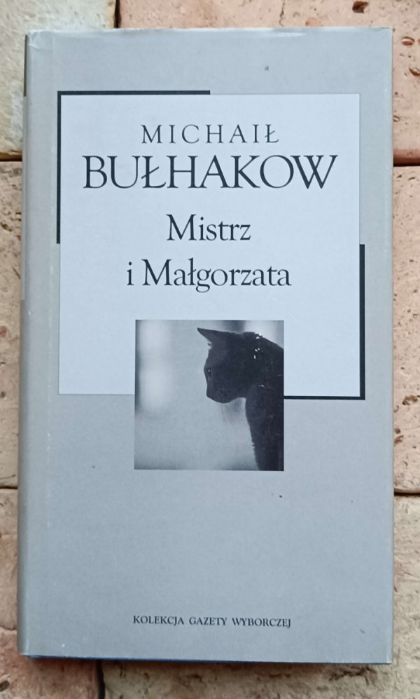 Michał Bułhakow Mistrz i Małgorzata