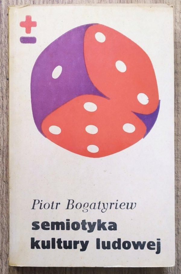 Piotr Bogatyriew Semiotyka kultury ludowej