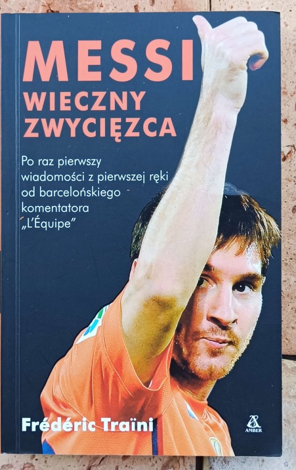 Frederic Traini  Messi. Wieczny zwycięzca - okładka