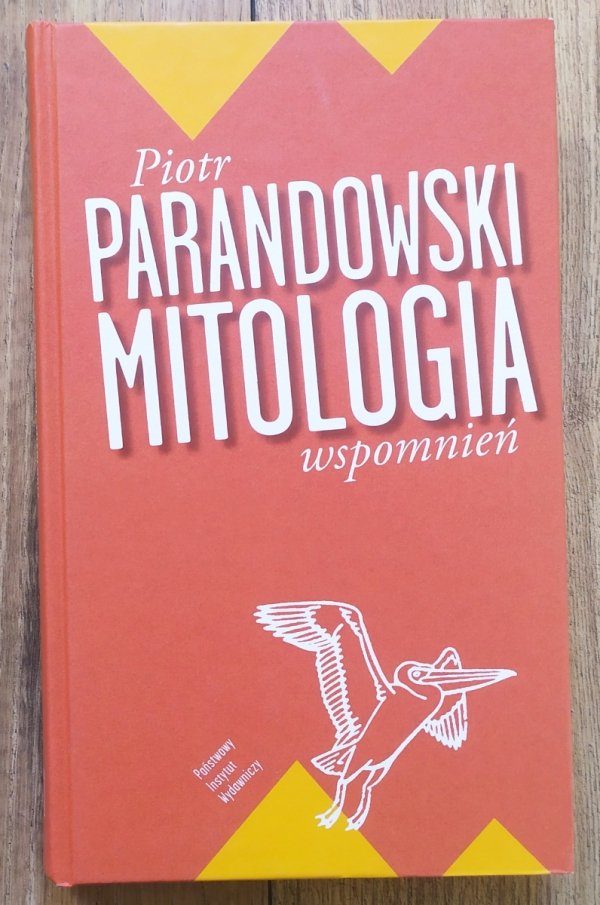 Piotr Parandowski Mitologia wspomnień