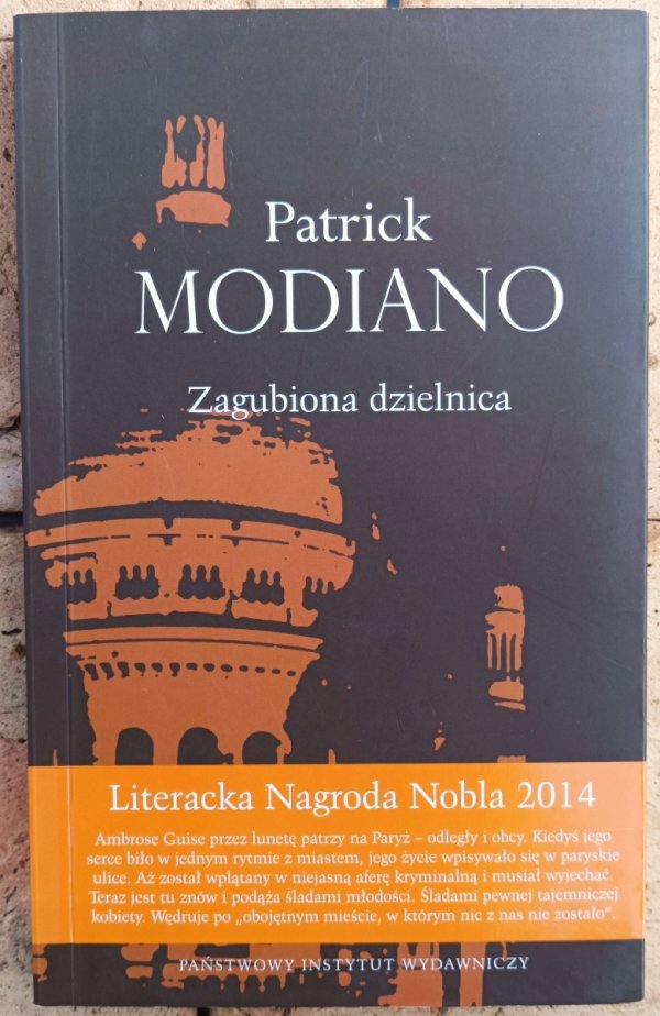 Patrick Modiano  Dora Bruder - Nawroty nocy - Willa Triste - Zagubiona dzielnica [komplet] [Nobel 2014]