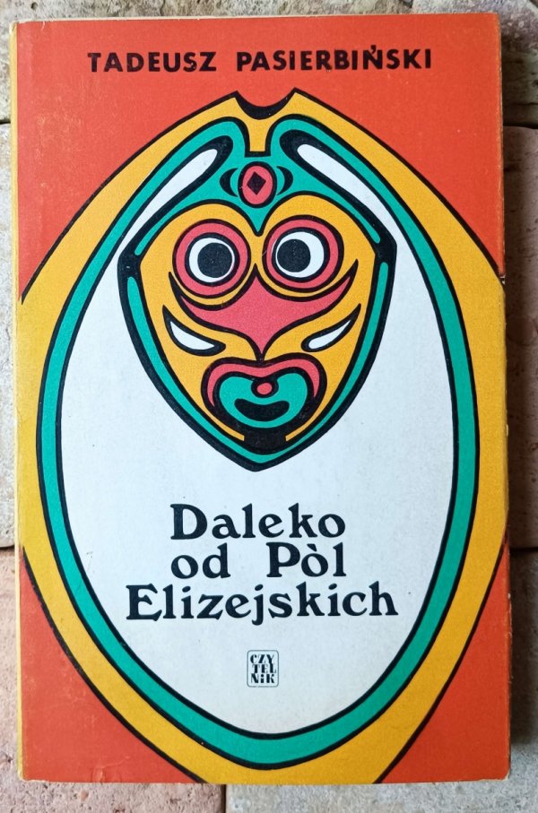 Tadeusz Pasierbiński • Daleko od Pól Elizejskich [Afryka] [Zuzanna Lipińska]