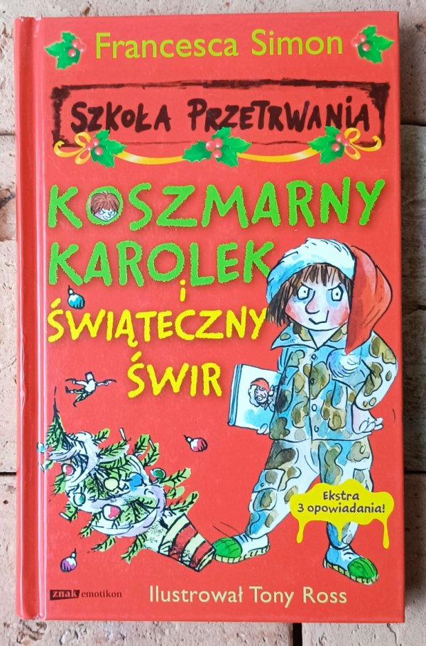 Francesca Simon • Koszmarny Karolek i świąteczny świr - okładka