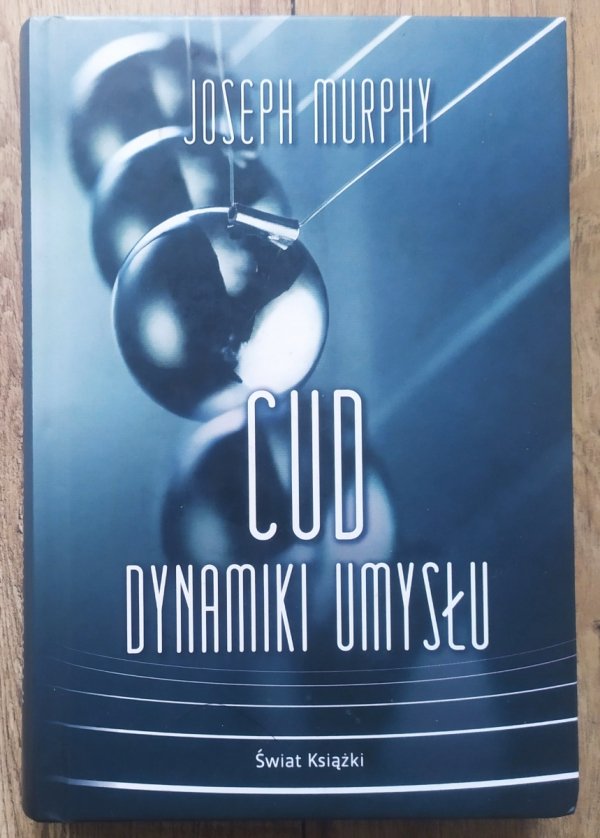Joseph Murphy Cud dynamiki umysłu