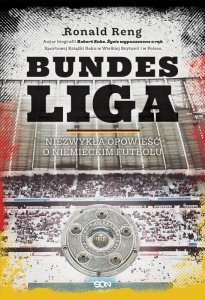 Bundesliga niezwykła opowieść o niemieckim futbolu