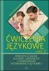Ćwiczenia językowe Część 2 Propozycje zadań dla dzieci i dorosłych z zaburzeniami w komunikacji 2025