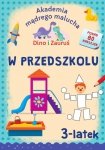 Akademia Mądrego Malucha. Dino i Zauruś 3-latek W PRZEDSZKOLU