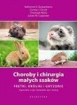 Choroby i chirurgia małych ssaków Fretki, króliki, gryzonie