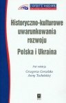 Historyczno kulturowe uwarunkowania rozwoju Polska i Ukraina /Scholar/