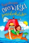 Najpiękniejsze opowieści przedszkolaka