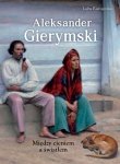 Aleksander Gierymski. Między światłem a cieniem