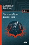 Starożytna Litwa. Ludy i Bogi. Szkice historyczne i mitologiczne
