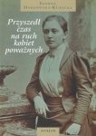 Przyszedł czas na ruch kobiet poważnych