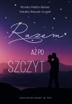 Razem aż po szczyt. Zakochani bez pamięci. Tom 1