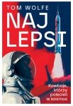 Najlepsi. Kowboje, którzy polecieli w kosmos