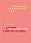 Zawód kosmetyczki i kosmetologa.Aspekty prawne i organizacyjne