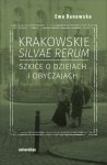 Krakowskie silvae rerum. Szkice o dziejach i obyczajach wyd. 2
